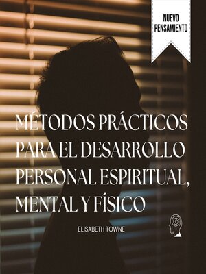 cover image of Métodos prácticos para el desarrollo personal espiritual, mental y físico